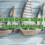 Nautical Wall Decor Ideas Home a Coastal Makeover